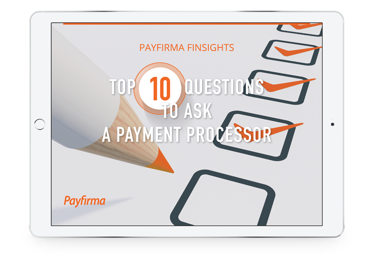 Top 10 Questions to Ask a Payment Processor